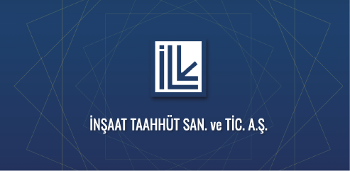 İLK İNŞAAT TAAHHÜT SANAYİ VE TİC.A.Ş.
